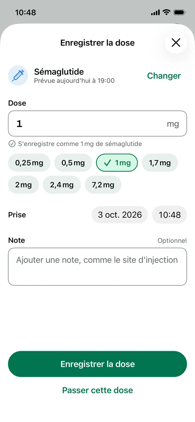 Enregistrer la dose : 1 mg choisi parmi les doses prédéfinies, avec l'heure de prise et un champ de note